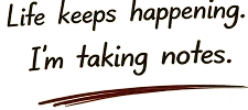 Life keeps happening