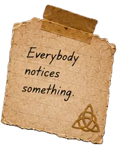Everybody notices something