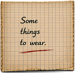 Some things to wear